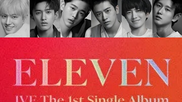 บอยแบนด์น้องใหม่ของ Starship IVE เวอร์ชันสลับเพศและปรับเสียงต่ำลง [ELEVEN]