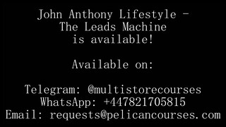 John Anthony Lifestyle - The Leads Machine (Available Now)