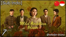 [Sub Indo] Wild Ambition Bloom – Eps. 07 (2025)