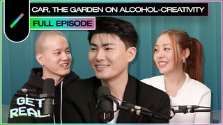 Car, the garden on the Alcohol-Creativity Debate and Drinking Habits | GET REAL S3 Ep. #29