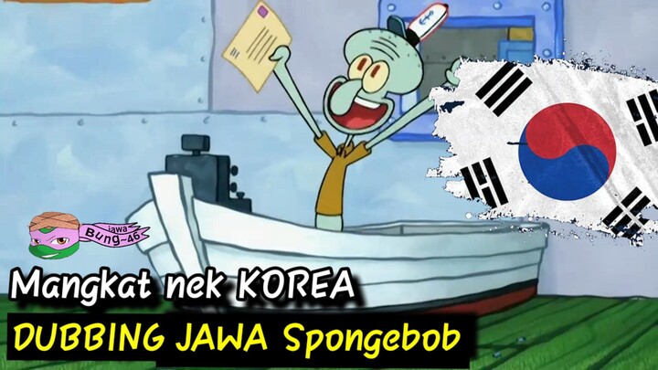 Spongebob bahasa jawa (mangkat nek KOREA)