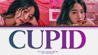 [TWIN VER.] FIFTY FIFTY (오십오십) Cupid Lyrics (Color Coded Lyrics)
