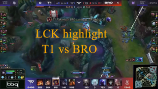 LCK highlight - T1 vs BRO -p12