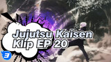 Jujutsu Kaisen
Klip EP 20_3