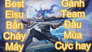 Best Elsu Đầu Mùa Bắn Cháy Máy, Gánh Team Cực Căng Và Cái Kết
