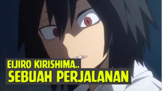 Eijiro Kirishima, Sebuah Perjalanan❗