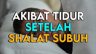 SUNGGUH RUGI.!! JANGAN TIDUR SETELAH SHALAT SUBUH.!!  mending lakukan amalan ini