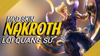 Mod Skin Nakroth Lôi Quang Sứ Cuối Mùa 19| NT MOBA