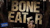 Bone Eater (2008) 16 02/09/2008 (US) Horror, TV Movie 1h 30m