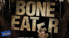 Bone Eater (2008) 16 02/09/2008 (US) Horror, TV Movie 1h 30m