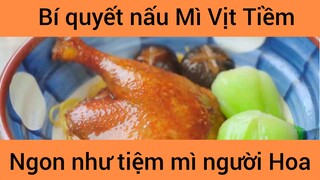 Bí quyết nấu Mì Vịt Tiềm ngon như tiệm mì người Hoa