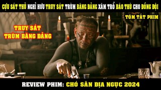 [Review Phim] Cựu Sát Thủ Về Hưu Đồ Sát Cả Băng Đảng Xăm Trổ Báo Thù Cho Đồng Đội | Hellhound 2024