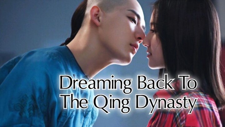 Dreaming Back to the Qing Dynasty 2019 |Eng.Sub| Ep09