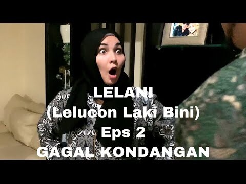 LELANI (Lelucon Laki Bini) Eps 2 "Gagal Kondangan"