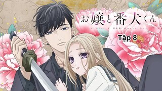 [Lồng Tiếng] Nàng Tiểu Thư Và Chàng Vệ Sĩ Của Cô Ấy - Tập 8 (Vở Kịch Sơ Sài Và Melodrama)