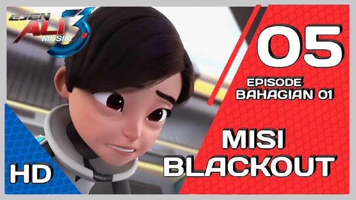 EJEN ALI EPISODE 5 MUSIM 3 MISI : BLACKOUT [BAGIAN 01] .SCOUNTY. 1080p HD