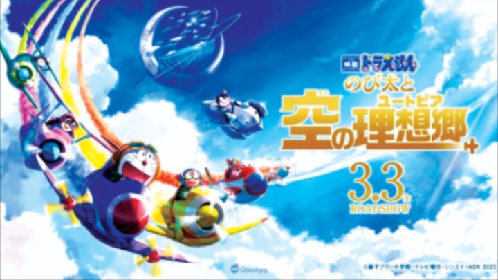 [Trailer] Doraemon: Nobita và Vùng đất lý tưởng trên bầu trời [Lồng Tiếng]