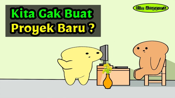 Kita Gak Buat Proyek Pak ?