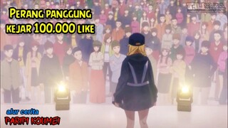 #3 Dalam hitungan jam 100.000 like harus di dapat | paripi koumei