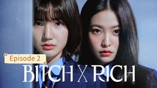 Bitch x Rich Episode 2 Season 1 Sub Indo HD (2023)