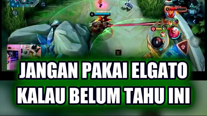 💥 JANGAN PAKAI ELGATO KALAU BELUM TAHU INI!