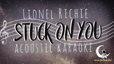 STUCK ON YOU Lionel Richie (Acoustic Karaoke)