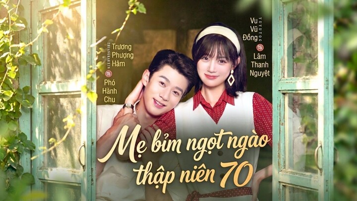 MẸ BÍM SỮA THẬP NIÊN 70 NGỌT NGÀO (Vu Vũ Đồng & Trương Phượng Hâm)