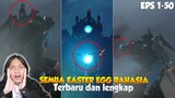 SEMUA RAHASIA DAN EASTER EGG BARU SKIBIDI TOILET EPISODE 1- 50 LENGKAP (All secrets & Easter eggs)