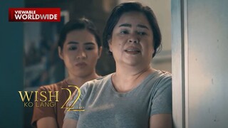 Ina, nagsisisi na iniwan ang pamilya para magtrabaho sa ibang bansa | Wish Ko Lang