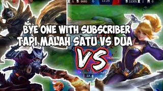 BYE ONE WITH SUBSCRIBERS. SATU LAWAN DUA FANNY VS HAYA &KHUFRAA - MOBILE LEGEND INDONESIA