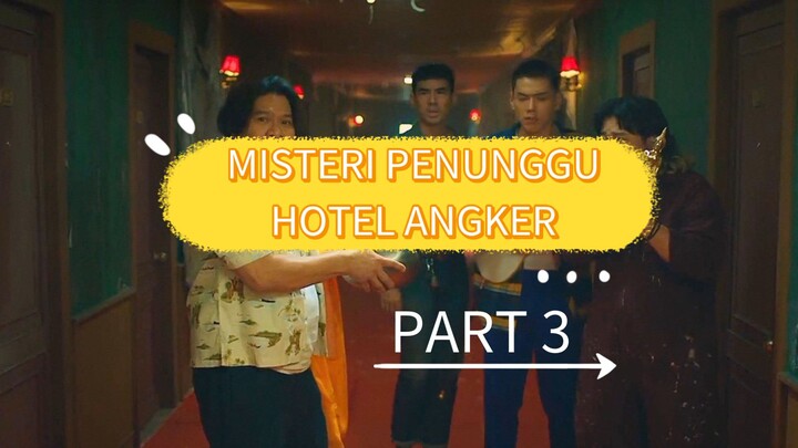 GARA GARA BELI HOTEL ANGKER PART 3