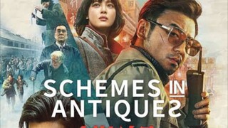 Schemes in Antiques (2021) ปริศนาลับ ล่าสมบัติสาบสูญ