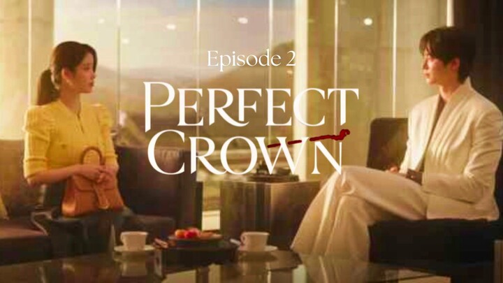 [KDrama] Eps 2 PERFECT CROWN - Hui Joo Makin Jadi Cegilnya!!!