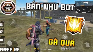 [Garena Free Fire] Đi Leo Rank Bắn Như Bot Vẫn Auto Top 1 | Lưu Trung TV