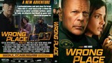 WRONG PLACE 2022/ACTION/CRIME/THRILLER/HD