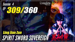 【Ling Jian Zun】 S4 EP 309 (409) - Spirit Sword Sovereign | Multisub - 1080P