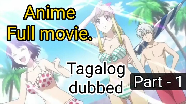Tagalog dubbed #Anime Luv story #Part - 1 #