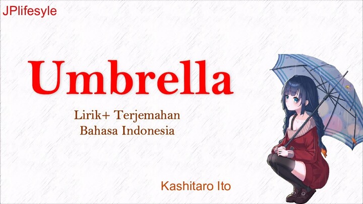 Lagu Jepang Penghantar Tidur #2 | Umbrella - Kashitaro Ito | Lirik dan Terjemahan Bahasa Indonesia