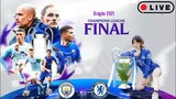 🔴 [Chung Kết ] Manchester City vs Chelsea UEFA Champions League 2020/2021||Pes17