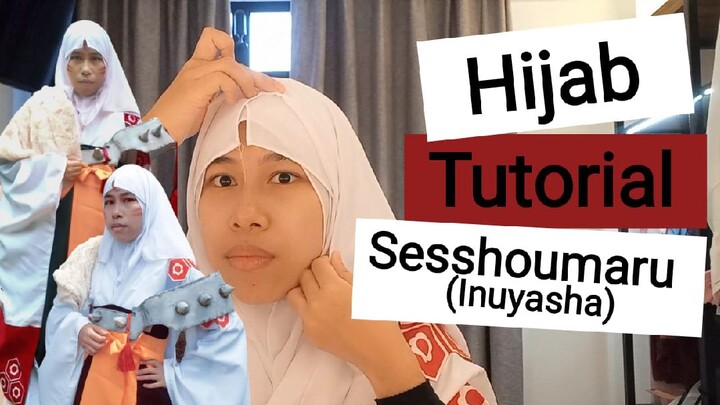 Hijab Cosplay Tutorial | Sesshoumaru from Inuyasha