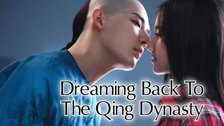 Dreaming Back to the Qing Dynasty 2019 |Eng.Sub| Ep11