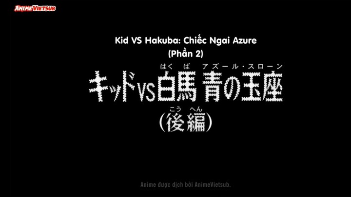 Thám tử lừng danh Conan tập 1194-Kid vs Hakuba:Chiếc ngai Azure(P2)|Bản Vietsud|KinKin Anime