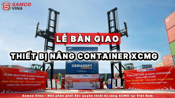 SAMCO VINA | Handover Ceremony of XCMG Container Lifting Equipment