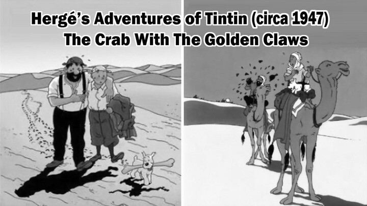 Tintin Classic Movie: The Crab with The Golden Claws (circa 1947)
