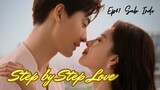 Step by Step Love (2024) Chinese Drama Ep.07 Sub Indo