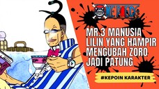 ONE PIECE - MR 3 SI MANUSIA LILIN DI ONE PIECE