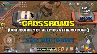 "CROSSROADS-DUO"/EP 38  (HELPING A FRIEND ) - Last Day On Earth: Survival