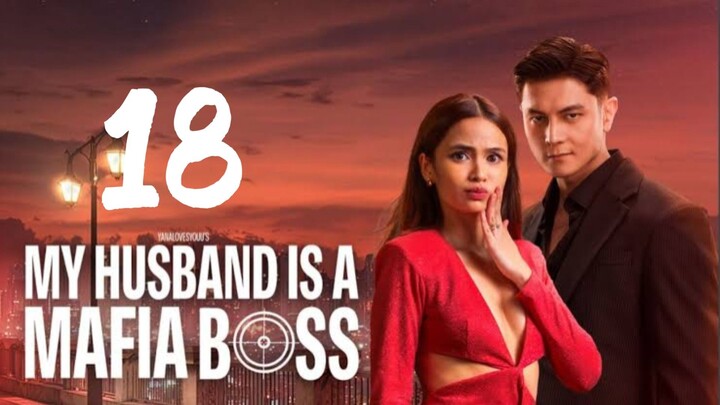 𝙴𝙿. 18 | 𝙼𝚈 𝙷𝚄𝚂𝙱𝙰𝙽𝙳 𝙸𝚂 𝙰 𝙼𝙰𝙵𝙸𝙰 𝙱𝙾𝚂𝚂 | 𝙴𝙽𝙶 𝚂𝚄𝙱