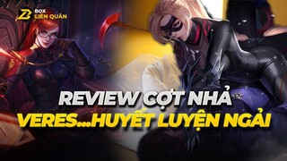 Review Cợt Nhả: Veres - Huyết Luyện Ngải | Box Liên Quân