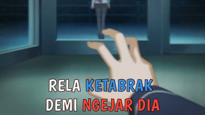 Rela Ketabrak Demi Ngejar Dia...